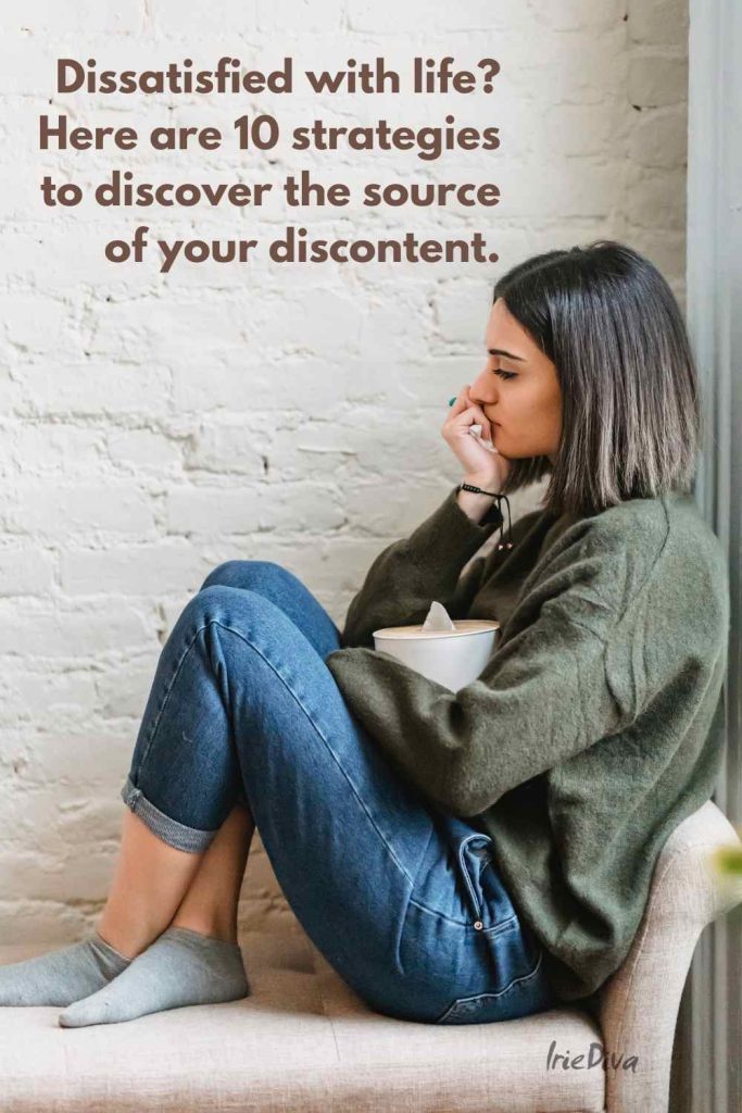 dissatisfied-with-life-10-effective-ways-to-uncover-what-s-holding-you